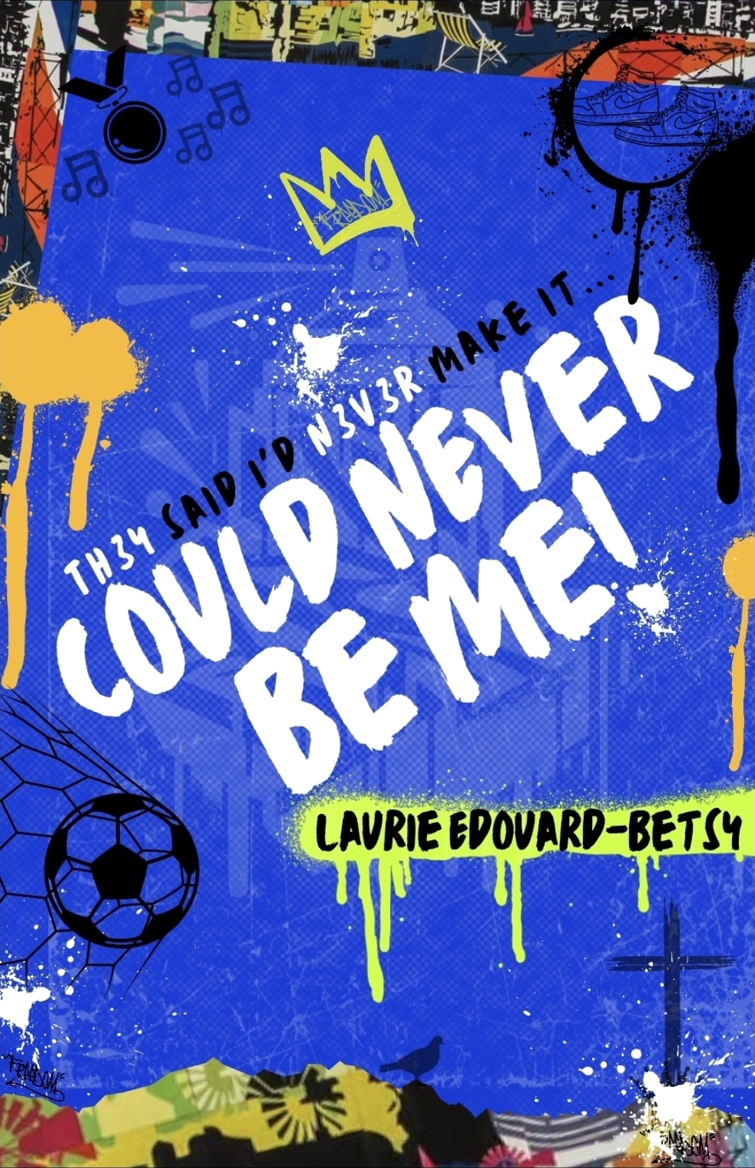 Could Never Be Me! book cover