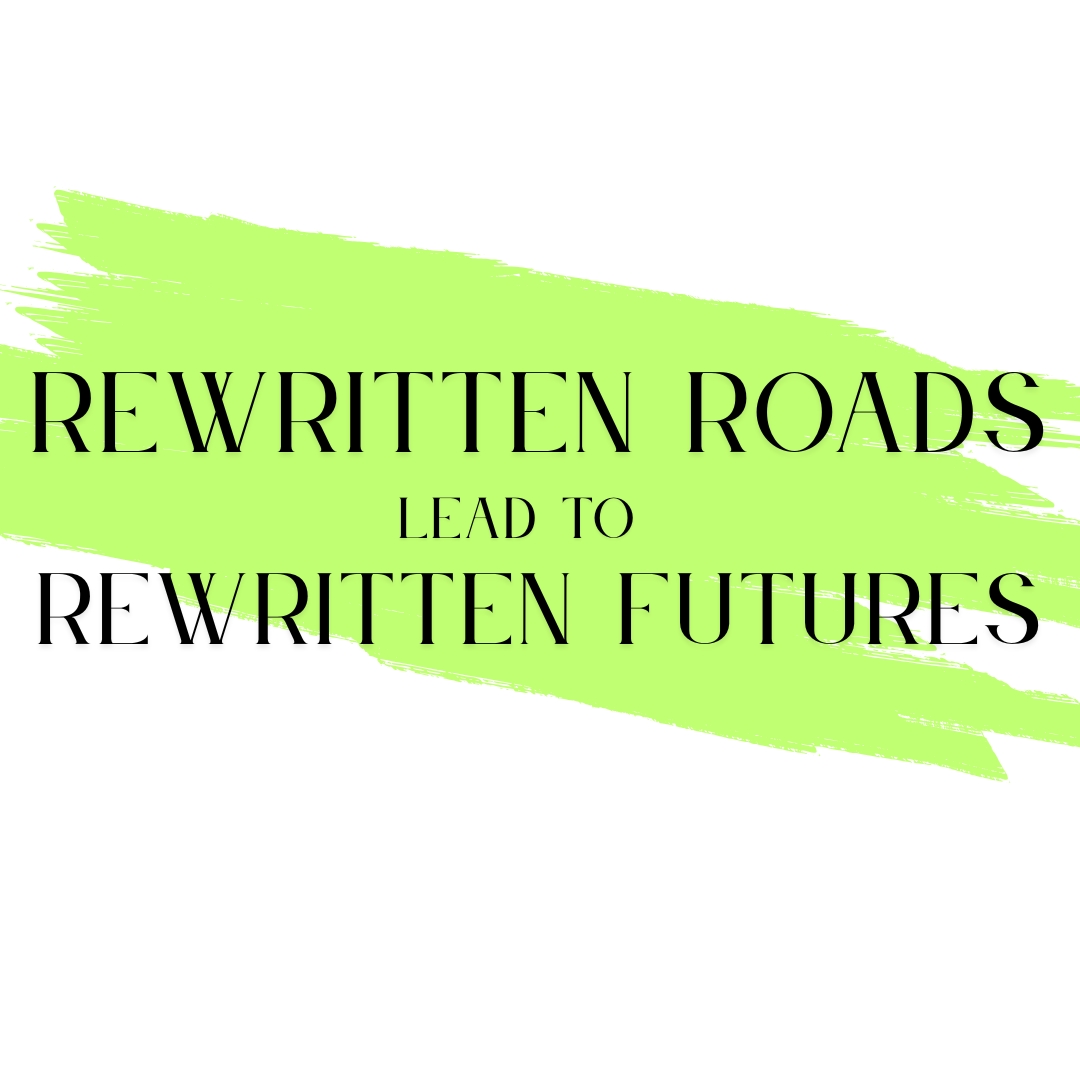 Rewritten Roads lead to Rewritten Futures